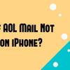 AOL Mail Not Working on iPhone- How to Fix?