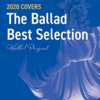 Hello! Project 2020 COVERS ～The Ballad Best Selection～