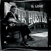 G Love / Hustle