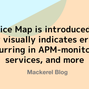 Service Map is introduced and now visually indicates errors occurring in APM-monitored services, and more