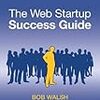 ジョエル・スポルスキーが序文を書いている『Web Startup Success Guide』