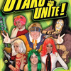 OTAKU UNITE(オタクよ、団結せよ）！