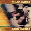  Miles Davis / Dark Magus