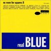 real blue - no room for squares II