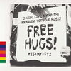 FREE HUGS! (初回盤B CD＋DVD) [ Kis-My-Ft2 ]【発売中！】