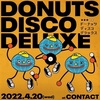 4/20 「DONUTS DISCO DELUXE」 @ 渋谷