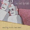  DISC 1 【The Get Up Kids 〜Something to Write Home About〜】