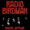 Radios Appear - Radio Birdman