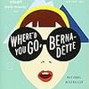 Maria Semple の “Where'd You Go, Bernadette” （１）