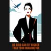 POSTER : NO BIRD CAN FLY HIGHER THAN YOUR IMAGINATION + 計画