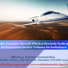 Low-Cost Budget by Vedanta Air Ambulance in Chennai with Specialized Medical Team