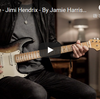 〝Hendrixy〟という新しいテーマ ―― ジェイミー・ハリスン〝Hey Joe〟