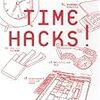 TIME HACKS!