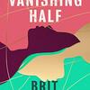 Brit Bennet の “The Vanishing Half”（１）