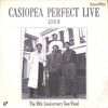 [ 聴かないデジタルより聴くアナログ | Laser Disc | 2023年06月23日号 | #カシオペア / #Casiopea Perfect Live LiveⅡ The 10th Anniversary Tour Final [1987年][SM068-3140](Laser Disc) | #野呂一生 向谷実 他 | 