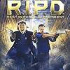 あの世でも警官!!映画「ゴースト・エージェント/R.I.P.D.」