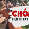 Hình Phạt Cho Tội Chống Người Thi Hành Công Vụ