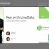 Notes - Fun with LiveData (Android Dev Summit '18)