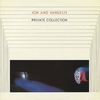 Jon & Vangelis - Private Collection：プライヴェイト・コレクション -