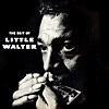 The Best Of Little Walter | Little Walter