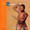 昔、よく聞いた音楽　『Bobby McFerrin - Don&#039;t Worry Be Happy』