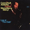 MERCY,MERCY,MERCY！Live at ”The Club”／CANNONBALL ADDERLEY