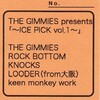 THE GIMMIES presents ｢〜ICE PICK vol.1〜｣