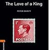 The Love of a King (Oxford Bookworms 2)