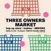 「THREE OWNERS MARKET」のお知らせ