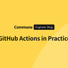 GitHub Actions in Practice