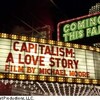 　CAPITALISM : A LOVE STORY