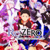 Re:ゼロから始める異世界生活 / Re:Zero -Starting Life in Another World-