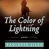 Paulette Jiles の “The Color of Lightning”（１）