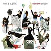 【322】Mira Calix「Absent Origin」