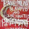  Pavement "Slanted & Enchanted"