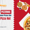 5 Local Pizzerias Serving Delicious Pizzas Like Milford Pizza Hut 
