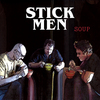 Soup / Stick Men