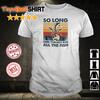 So long and thanks for all the fish vintage shirt