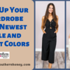 Spice Up Your Wardrobe with Newest Style and Bright Colors