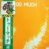 トゥー・マッチ - Too Much (アトランティック, 1971)