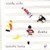 Duet: Toninho Horta and Nicola Stilo (1999)　春はあけぼの