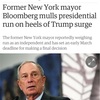 FORMER NY MAYOR BLOOMBERG MULLS