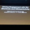 Siri ShortcutsとNSUserActivityによるエンゲージメント推進 | try! Swift Tokyo 2019 1-15