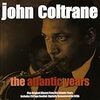 Atlantic Years/John Coltrane