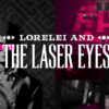 Lorelei and the Laser Eyes 感想２「迷宮に出口はない」