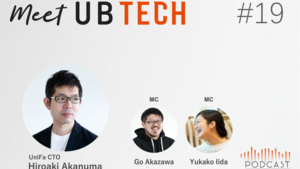 Meet UB Tech #19「ユニファCTO赤沼さんに聞いてみた！スタートアップの1人目エンジニアから、13プロダクトを抱えるCTOになるまで」を公開しました