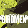 BIRDMEN 第10巻 読破