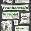 Ahmed Saadawi の “Frankenstein in Baghdad”（１）