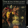『The King's Delight: 17c. ballads for voice & violin band』 The King's Noyse/David Douglass