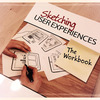 Sketching User Experiences: The Workbook